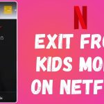 How to use Netflix Kids Mode to protect children’s viewing experience